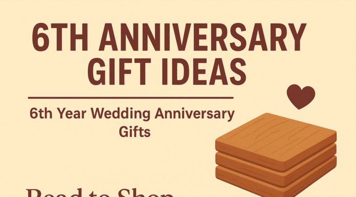 6th Anniversary Gift Ideas for Him, Her, and Couples 6th Anniversary Gift Ideas